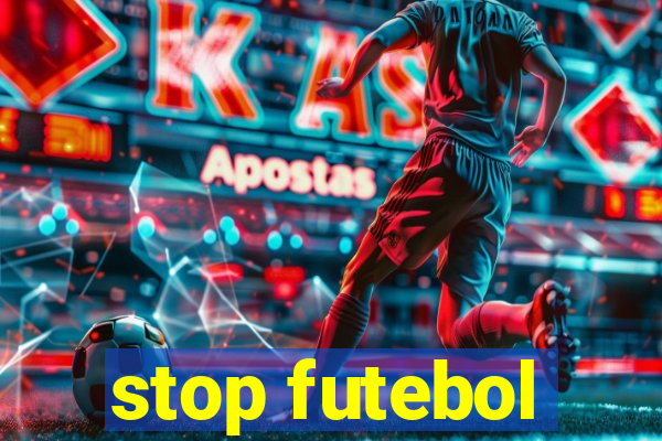 stop futebol